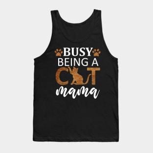 Busy Being A Cat Mom / Funny Tank Top